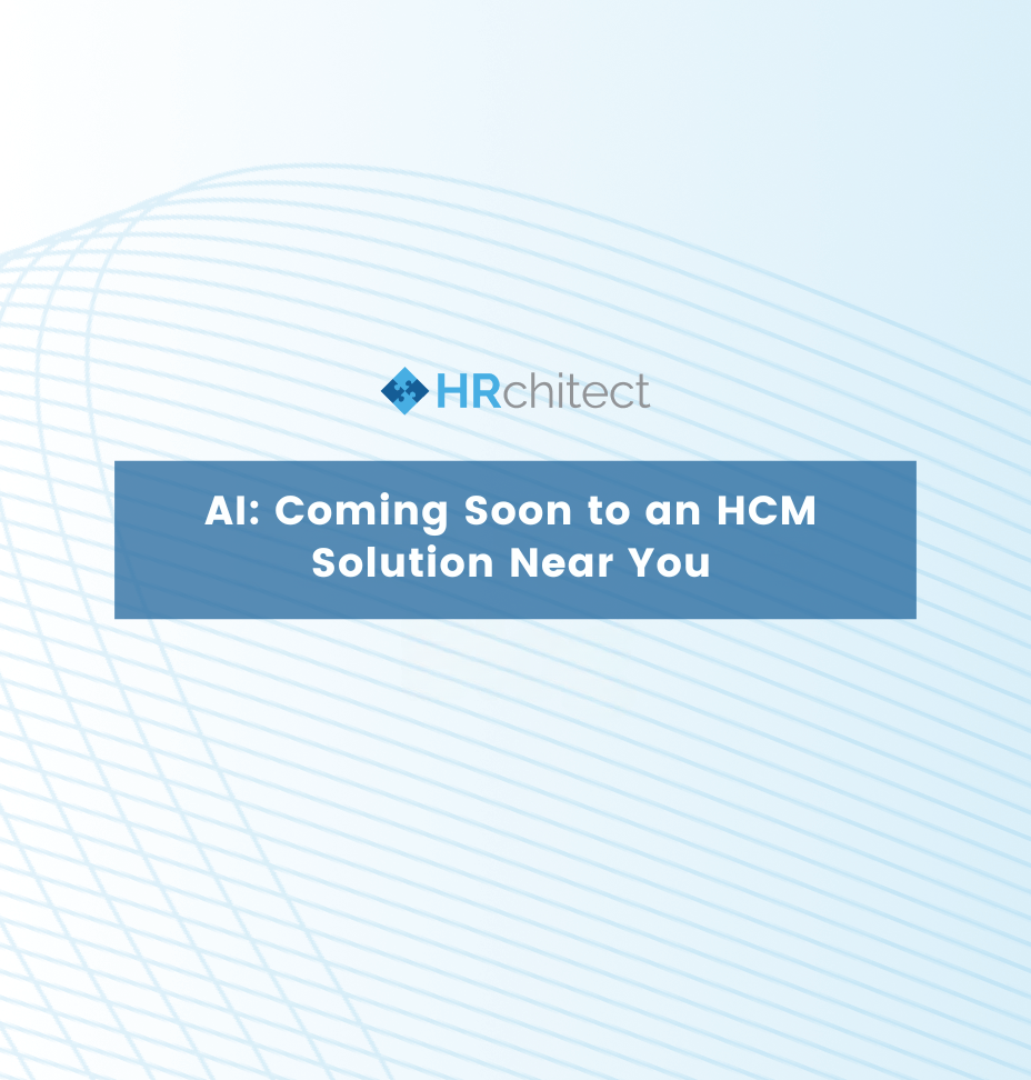 AI: Coming Soon to an HCM Solution Near You
