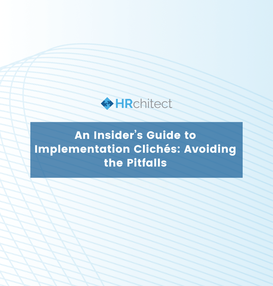 An Insider’s Guide to Implementation Clichés: Avoiding the Pitfalls