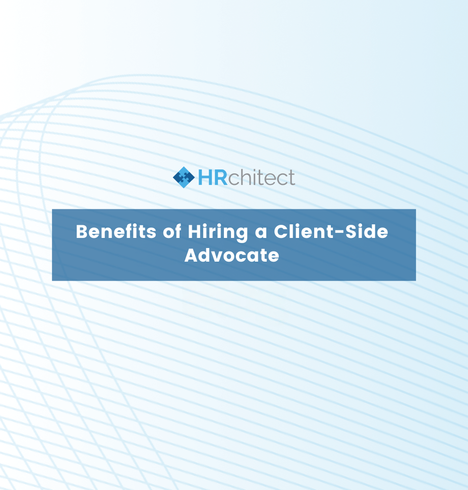 Benefits of Hiring a Client-Side Advocate
