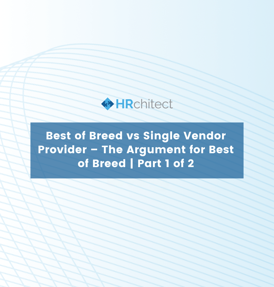 Best of Breed vs Single Vendor Provider – The Argument for Best of Breed | Part 1 of 2
