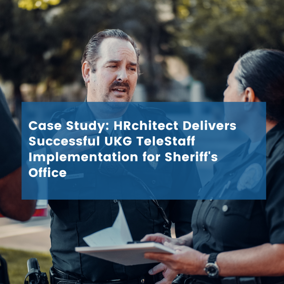 HRchitect Delivers Successful UKG TeleStaff Implementation for Sheriff’s Office