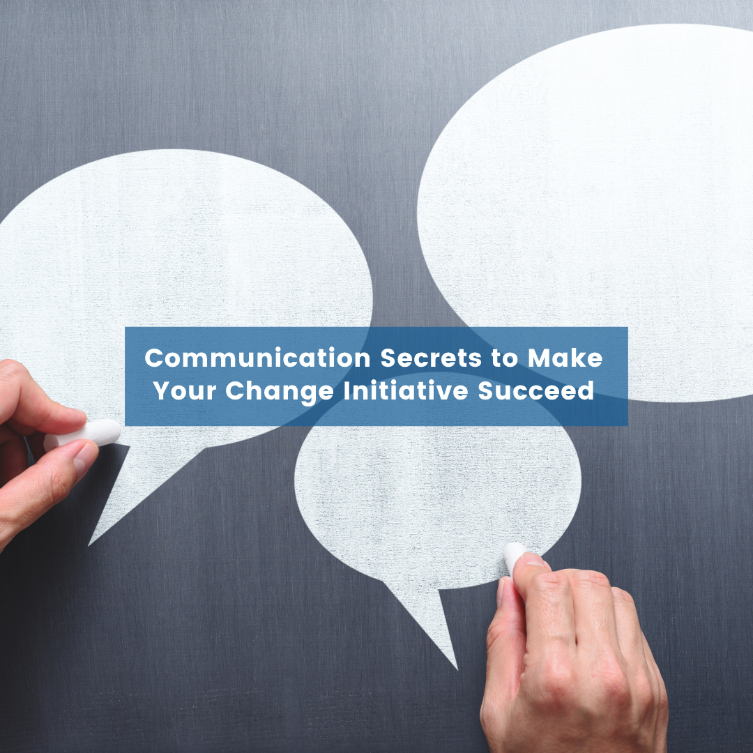 Communication Secrets to Make Your Change Initiative Succeed Blog Post Cover speech bubbles on a chalkboard