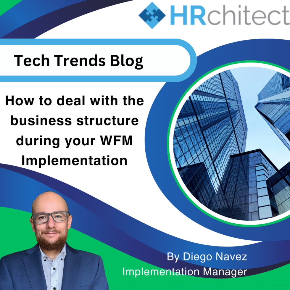How to deal with the business structure during your WFM implementation