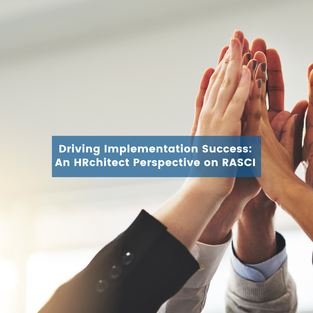 Driving Implementation Success An HRchitect Perspective on RASCI Blog Post Cover people high fiving