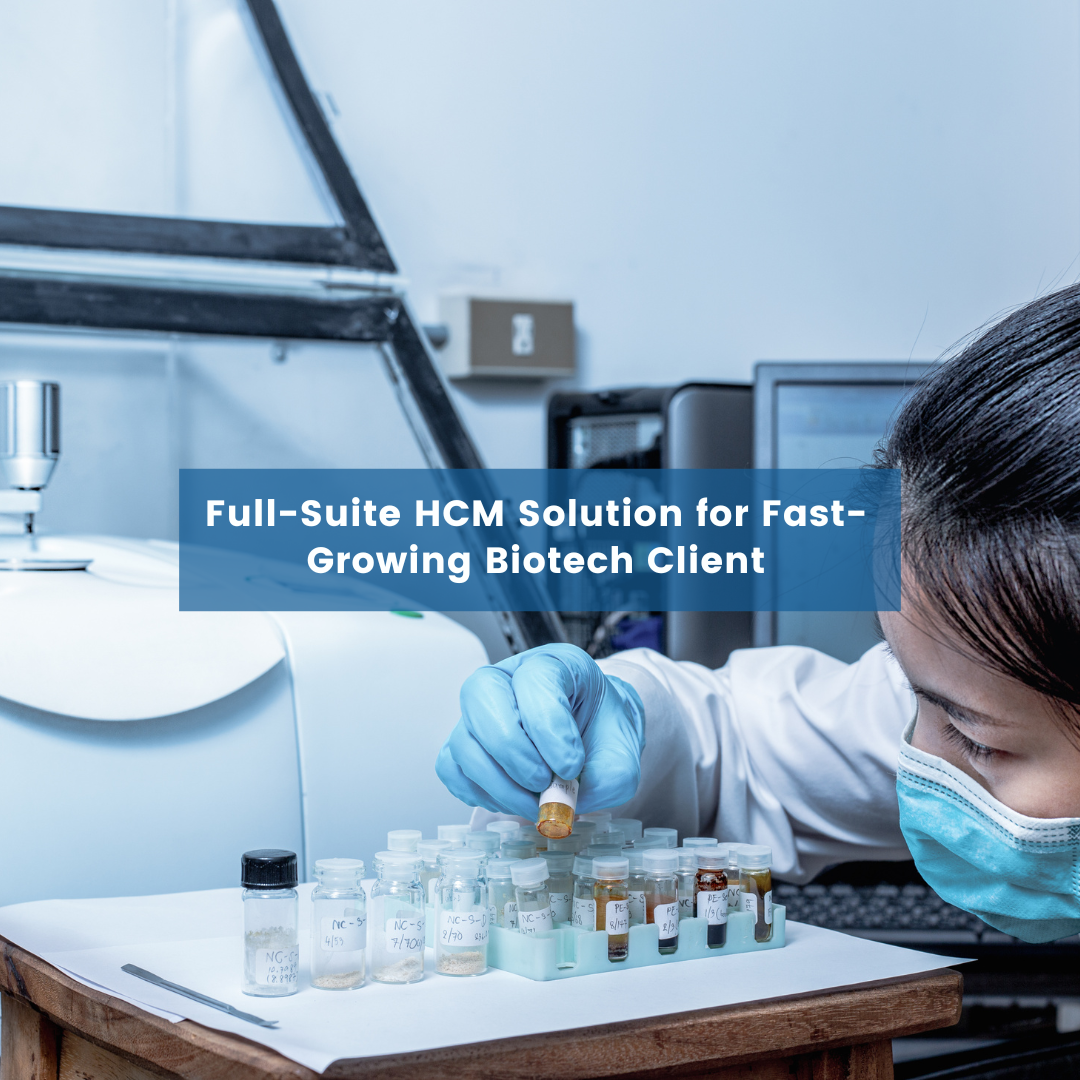 Full-Suite HCM Solution for Fast-Growing Biotech Client