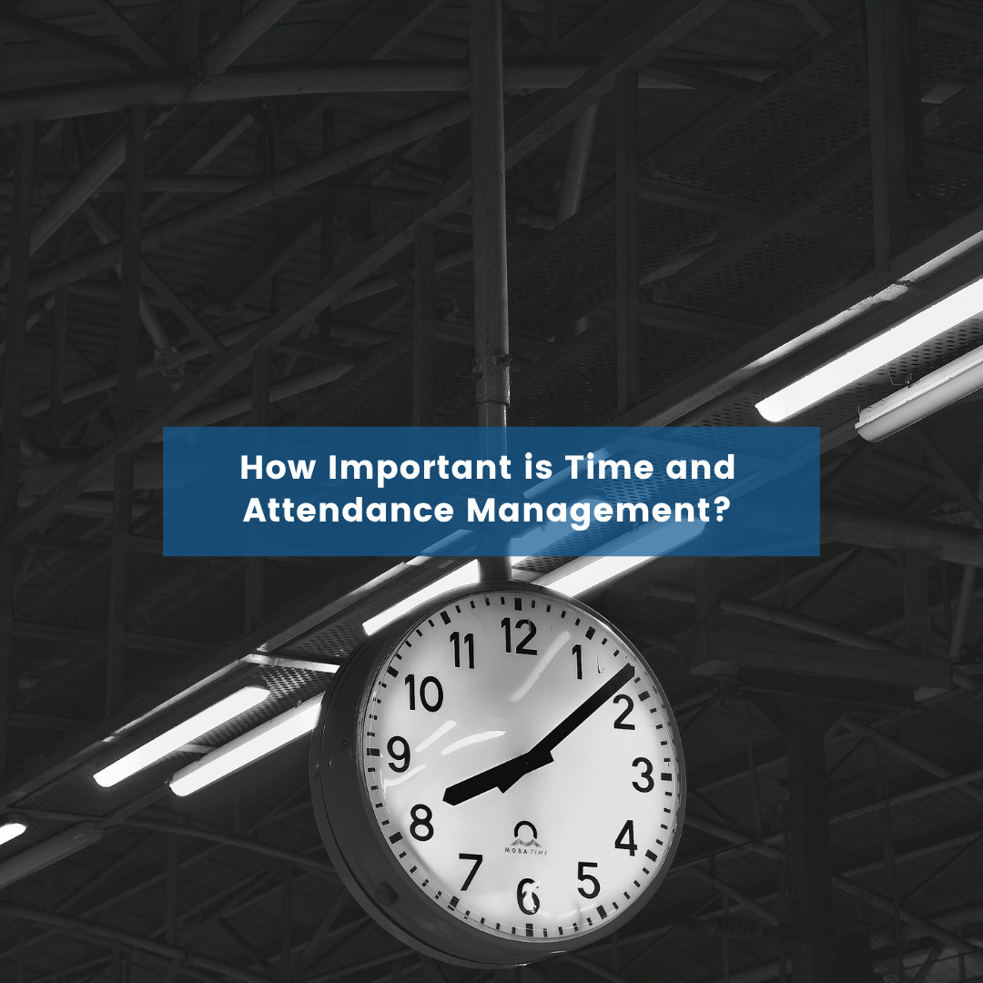 How Important is Time and Attendance Management Blog Post Cover a clock
