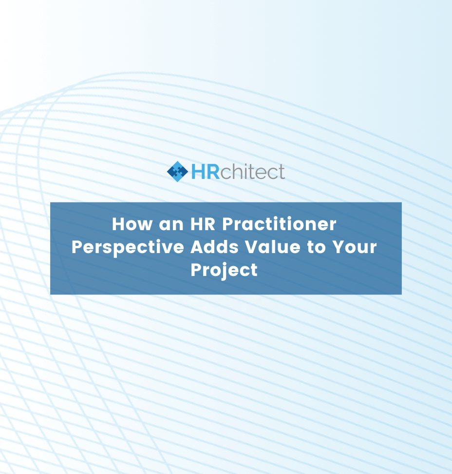 How an HR Practitioner Perspective Adds Value to Your Project Tech Trends Blog