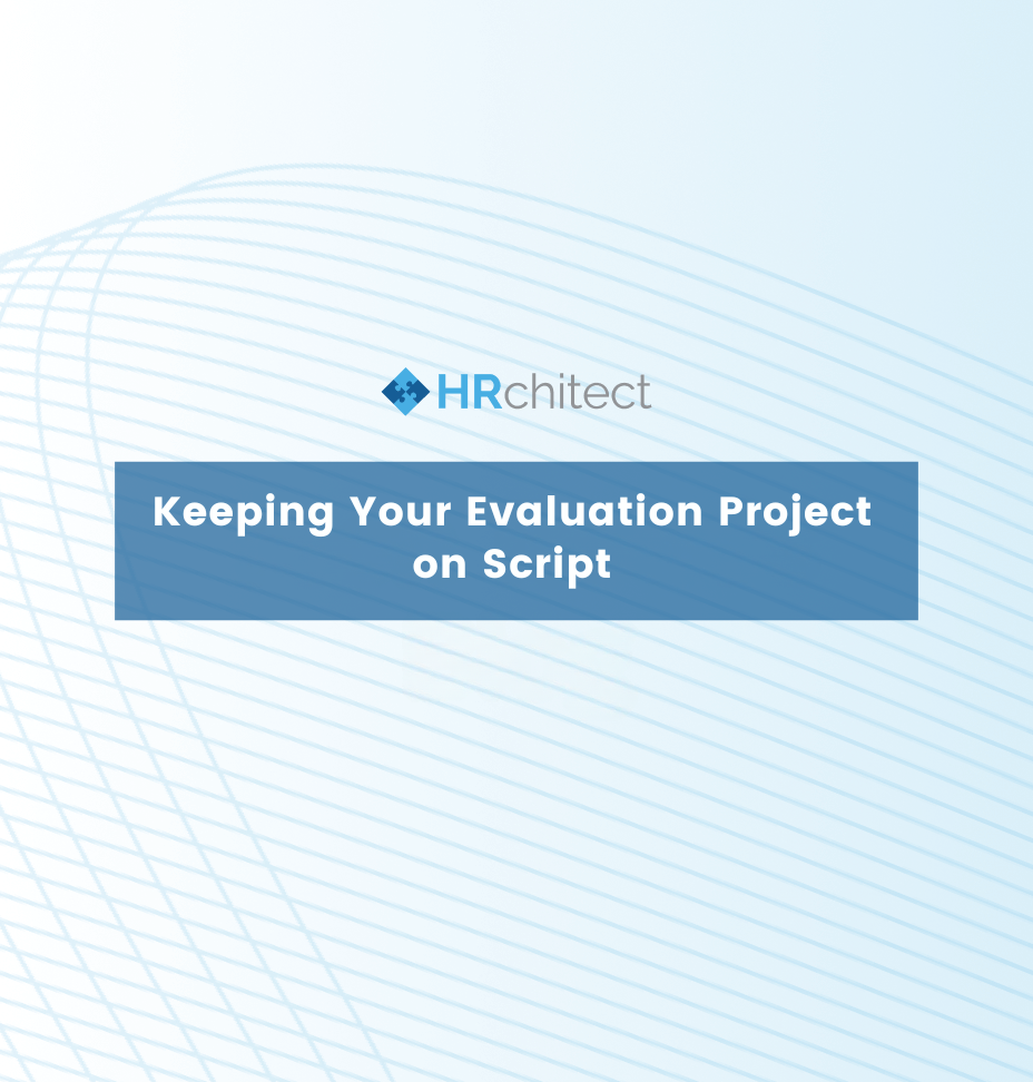 Keeping Your Evaluation Project on Script