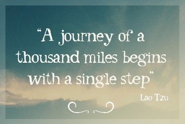 A journey of a thousand miles begins with a single step