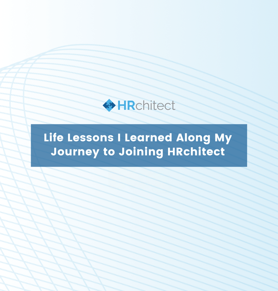 Life Lessons I Learned Along My Journey to Joining HRchitect