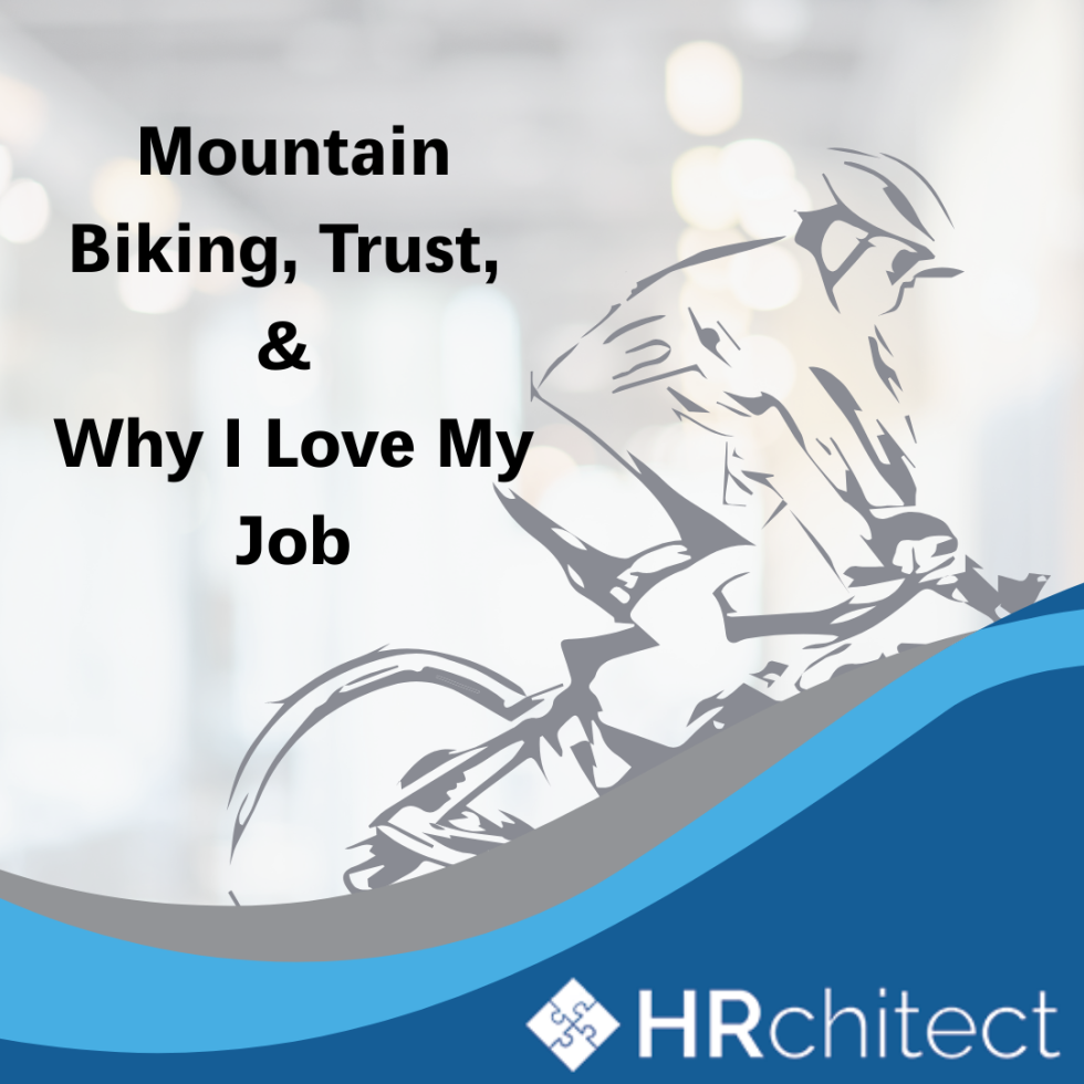 Mountain Biking, Trust, and Why I Love My Job