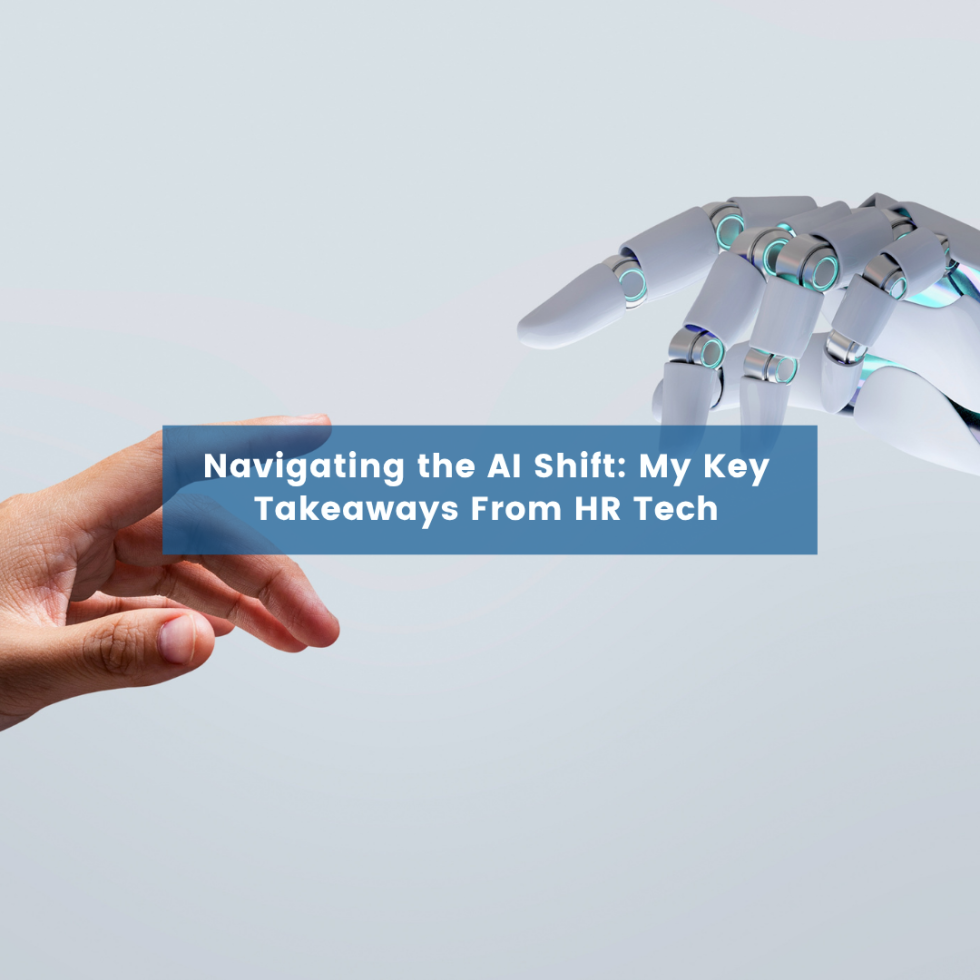 Navigating the AI Shift: My Key Takeaways From HR Tech