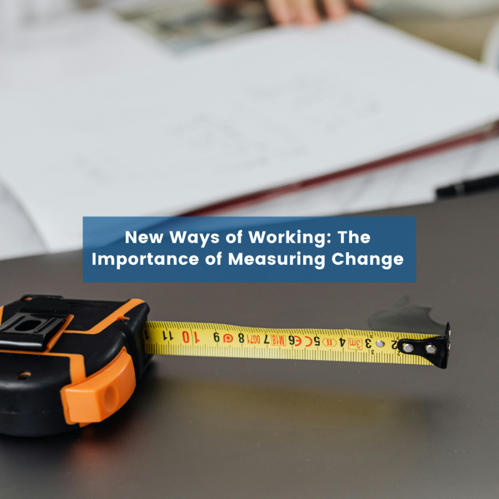 New Ways of Working: The Importance of Measuring Change