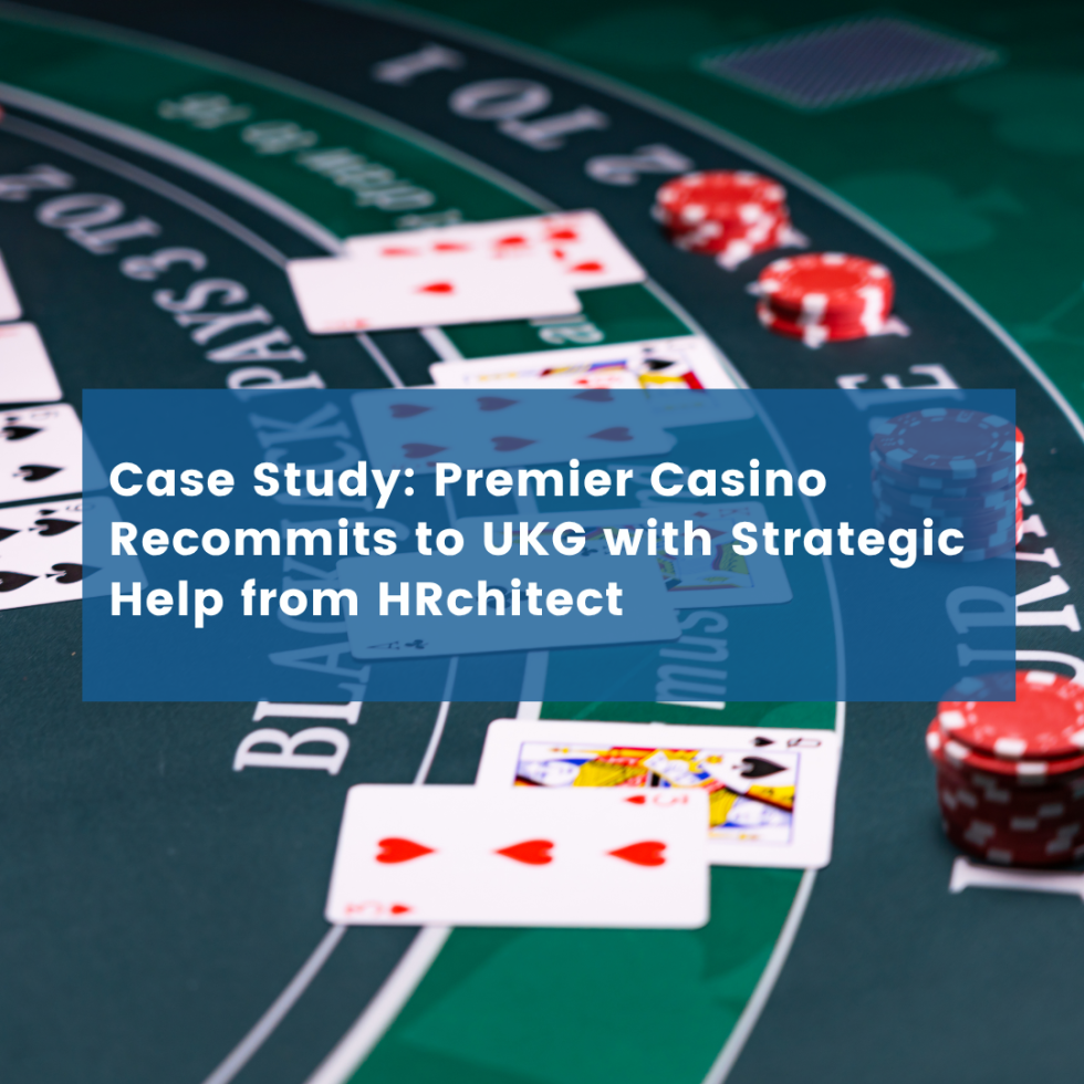 Premier Casino Recommits to UKG with Strategic Help from HRchitect