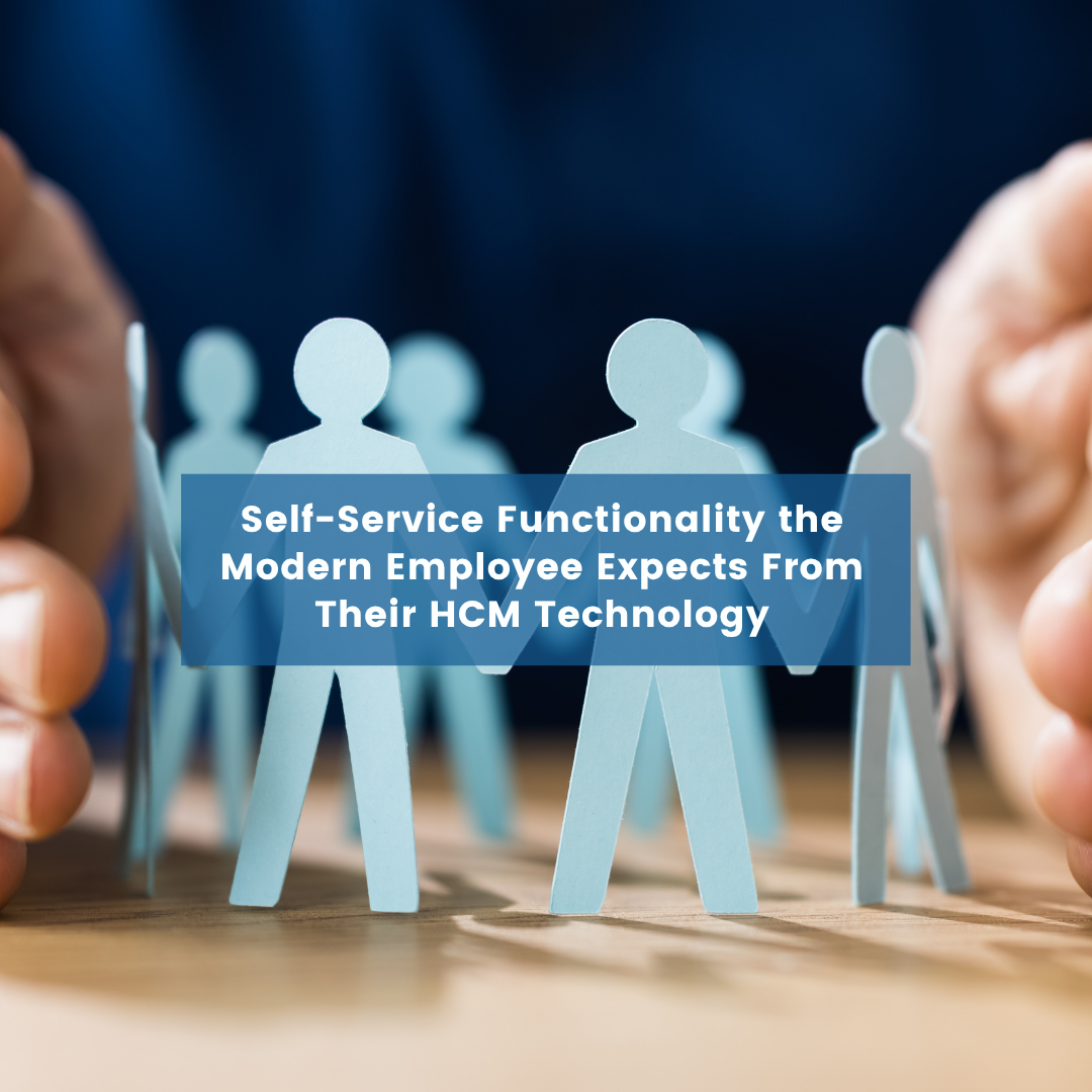 Self-Service Functionality the Modern Employee Expects From Their HCM Technology Blog Post Cover