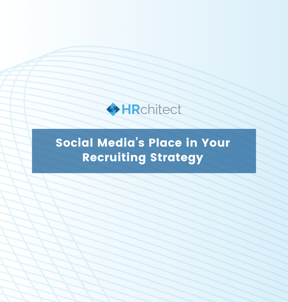 Social Media’s Place in Your Recruiting Strategy