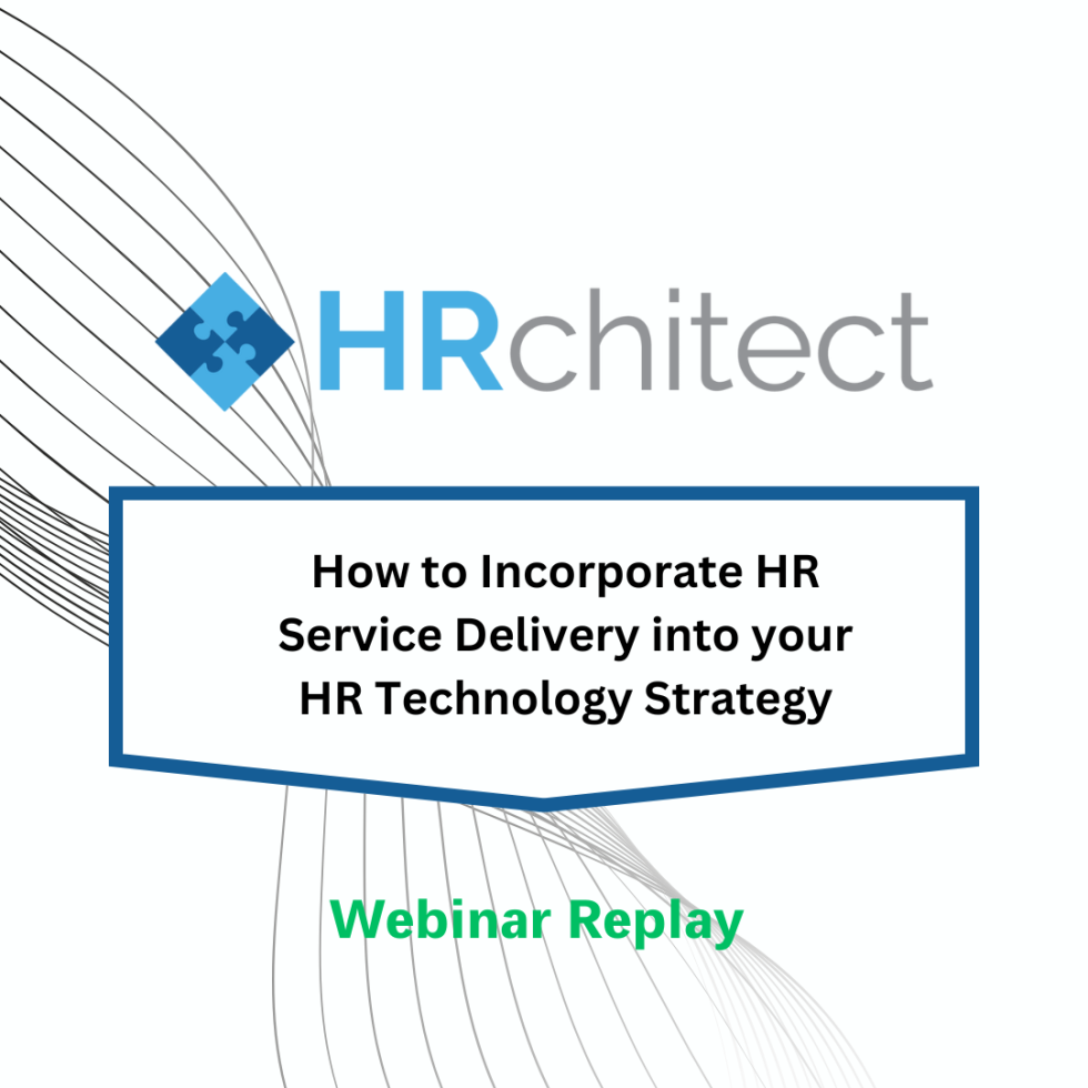 How to Incorporate HR Service Delivery into your HR Technology Strategy